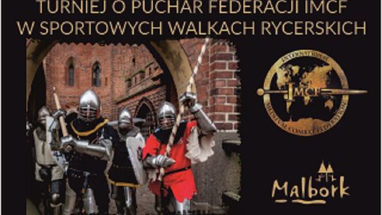 Medieval Combat – Sportowe Walki Rycerskie wracają do Malborka.