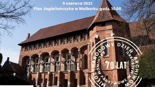 Międzynarodowy Dzień Archiwów oraz 70-lecie Archiwum Państwowego w Malborku. Zaproszenie dla mieszkańców.