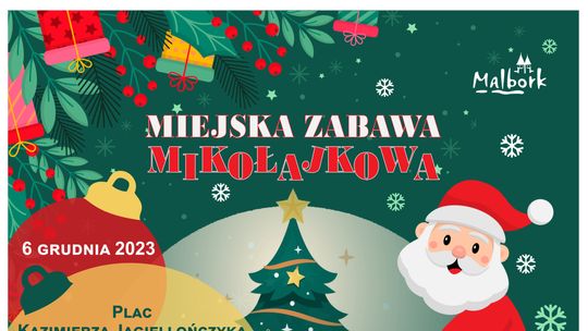 Miejska Zabawa Mikołajkowa w Malborku.