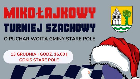 Mikołajkowy Turniej Szachowy o Puchar Wójta Gminy Stare Pole.