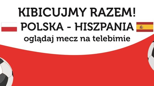 Mistrzostwa Europy w Piłce Nożnej 2020. Polska - Hiszpania kibicujmy razem na wałach Von Plauena!