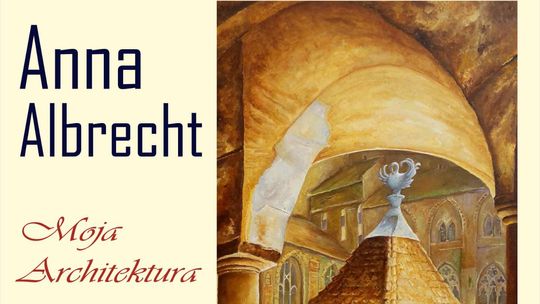 "Moja architektura" - wernisaż wystawy Anny Albrecht w malborskiej Wieży Ciśnień.