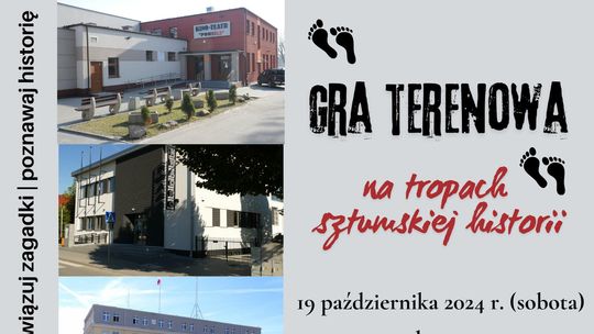 "Na tropach sztumskiej historii" - gra terenowa.