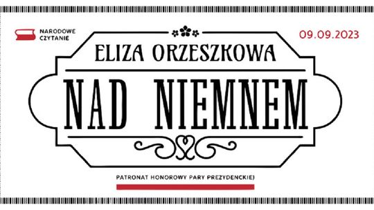 Narodowe Czytanie 2023. Fragmenty powieści Elizy Orzeszkowej „Nad Niemnem” w Radio Malbork!