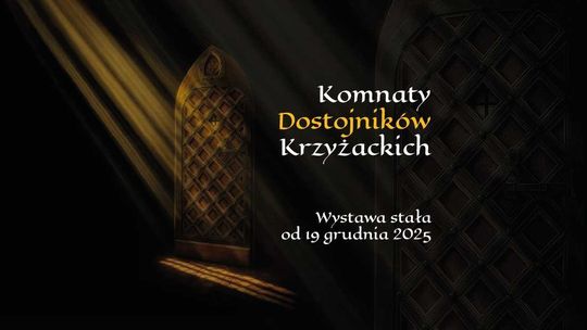 Nieznane oblicze Zamku Wysokiego. Nowa stała wystawa i pierwszy raz otwarty krzyżacki skarbiec.