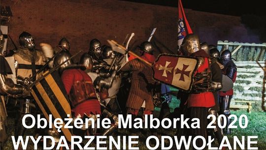 Oblężenie Malborka odwołane 2020 - komunikat.