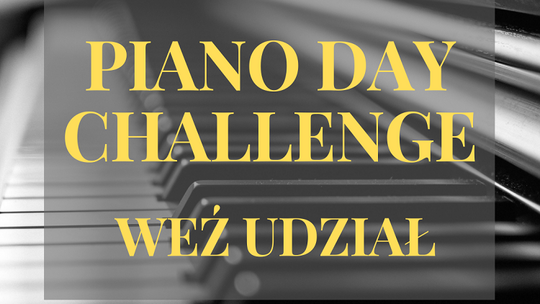 Piano Day Challenge. Wspólnie dla 16-letniego pianisty z niepełnosprawnością.