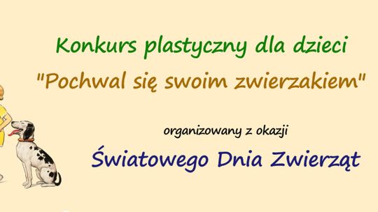 „Pochwal się swoim zwierzakiem” - konkurs dla najmłodszych mieszkańców Malborka.