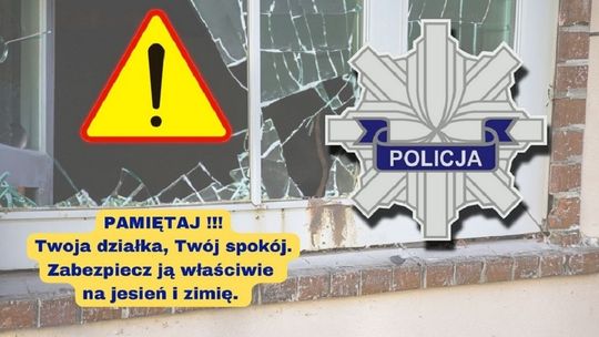 Policjanci radzą jak zabezpieczyć ogródki działkowe na jesień i zimę.