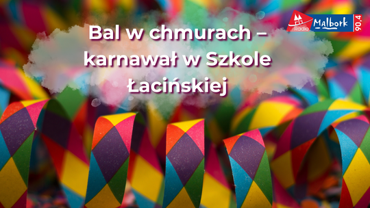 🎧Posłuchaj: Bal w chmurach – karnawałowa przygoda dla dzieci w Szkole Łacińskiej!