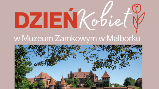 🎧Posłuchaj: Dzień Kobiet w Muzeum Zamkowym w Malborku.