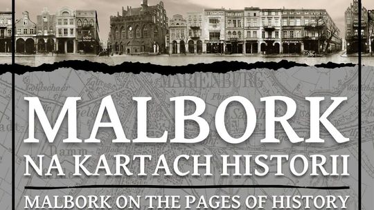 🎧Posłuchaj: „Malbork na kartach historii” – nowa plenerowa wystawa zabierze mieszkańców i turystów w podróż przez 740 lat dziejów miasta.