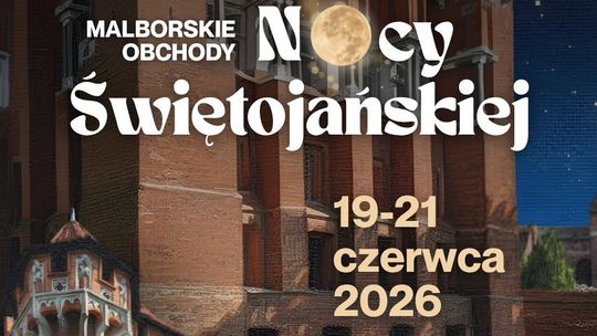 🎧Posłuchaj: Malbork zaprasza na obchody Nocy Świętojańskiej.