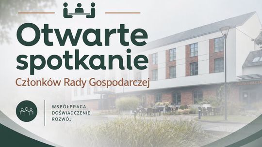 🎧Posłuchaj: Otwarte spotkanie Rady Gospodarczej w Malborku. Przedsiębiorcy porozmawiają o ulgach podatkowych i funduszach na rozwój.
