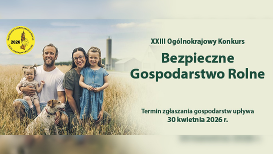 🎧Posłuchaj: Rusza XXIII edycja konkursu „Bezpieczne Gospodarstwo Rolne”.