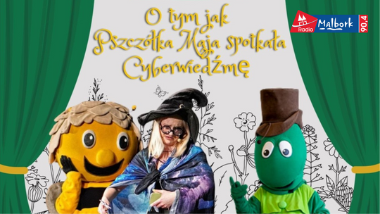 🎧Posłuchaj: Teatr Forma znów w Malborku – Pszczółka Maja edukuje o cyfrowym świecie!