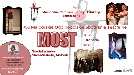 🎧Posłuchaj: XXI Malborskie Ogólnopolskie Spotkania Teatralne — Dwa dni sztuki i wsparcia dla Zosi!