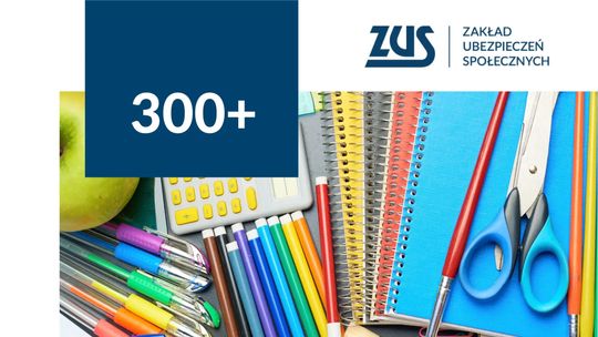 🎧Posłuchaj: Zgarnij 300 zł z ZUS na szkolną wyprawkę!