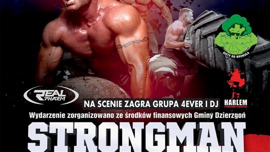 Puchar Narodów Strongman oraz Zawody Strażackie o Puchar Burmistrza Dzierzgonia.