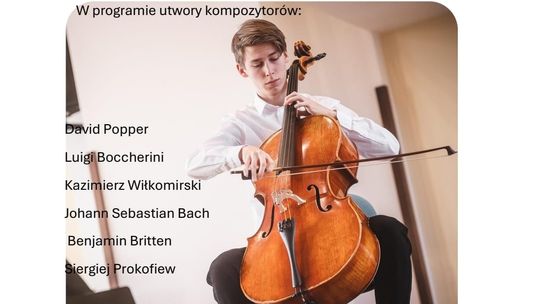 Recital wiolonczelowy w Państwowej Szkole Muzycznej w Malborku.