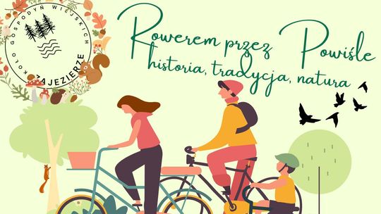 Rowerem przez Powiśle Rajd II Ekologiczny