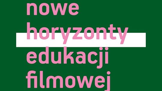 Ruszają zapisy na Nowe Horyzonty Edukacji Filmowej na sezon 2022/2023r.