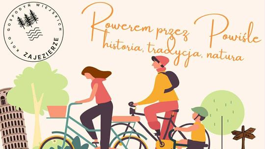 "Śladami historii Powiśla" - pierwszy rajd rowerowy w ramach projektu „Działaj Lokalnie”.
