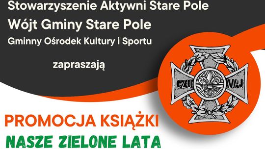 Stare Pole. Promocja książki "Nasze Zielone Lata - wspomnienia staropolskich harcerzy".