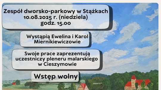Stążki. Koncert muzyki poważnej oraz wernisaż prac uczestników pleneru malarskiego.