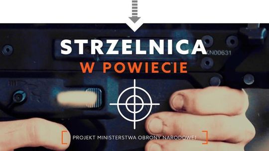 „Strzelnica w Powiecie”. WCR w Malborku przypomina o naborze dokumentów.