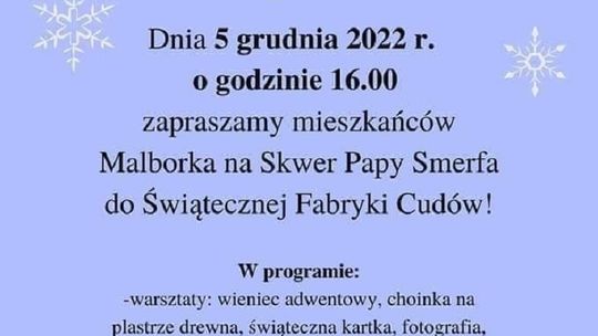 Świąteczna Fabryka Cudów w Malborku.