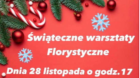 Świąteczne warsztaty florystyczne w Cisach.