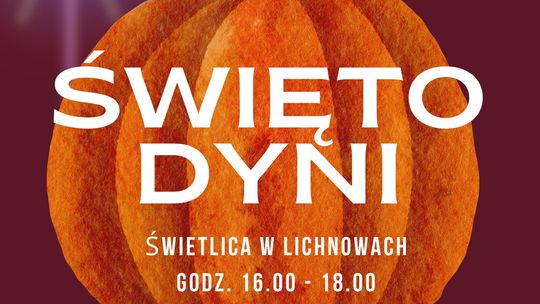 "Święto Dyni" w Lichnowach.