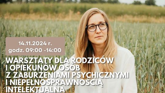 Sztum. Warsztaty dla rodziców i opiekunów osób z zaburzeniami psychicznymi i niepełnosprawnością intelektualną.