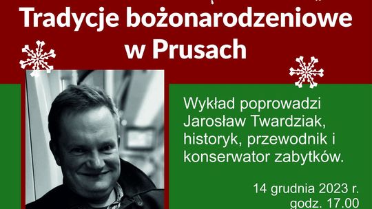 "Tradycje bożonarodzeniowe w Prusach" - wykład w Muzeum Miasta Malborka.