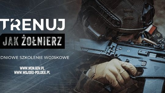 „Trenuj jak żołnierz”- Wojskowe Centrum Rekrutacji w Malborku zaprasza do udziału w szkoleniu.
