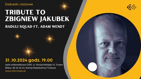 Zaduszki Jazzowe: Tribute to Zbigniew Jakubek – koncert Raduli Squad ft. Adam Wendt w Tczewie.