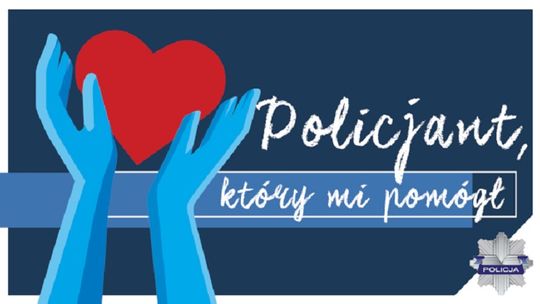 Trwa ogólnopolski konkurs „Policjant, który mi pomógł”.