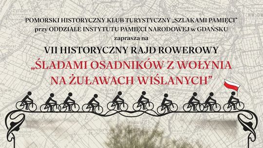 VII Historyczny Rajd Rowerowy "Śladami osadników z Wołynia na Żuławach Wiślanych"