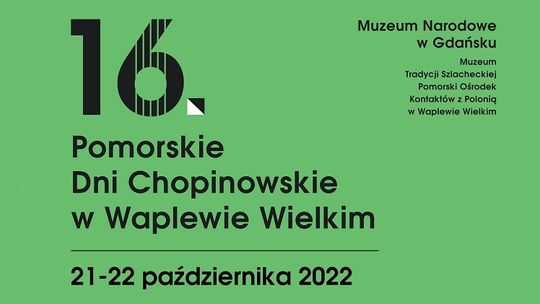 Waplewo Wielkie. XVI Pomorskie Dni Chopinowskie w Muzeum Tradycji Szlacheckiej