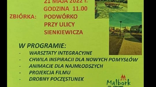 "Warsztaty Podwórkowe" dla mieszkańców czterech malborskich ulic.