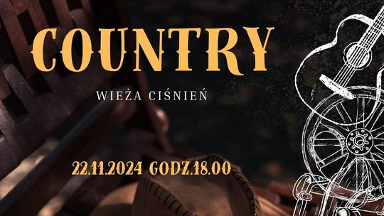 Wieczór z muzyką country dla dorosłych w malborskiej Wieży Ciśnień.