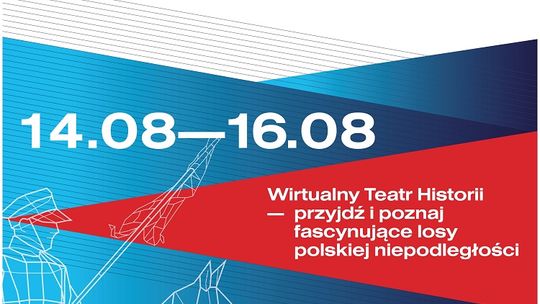 Wirtualny Teatr Historii „Niepodległa” w Tczewie.