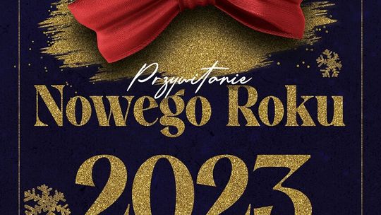 Wspólne powitanie Nowego Roku 2023 w Nowym Stawie.