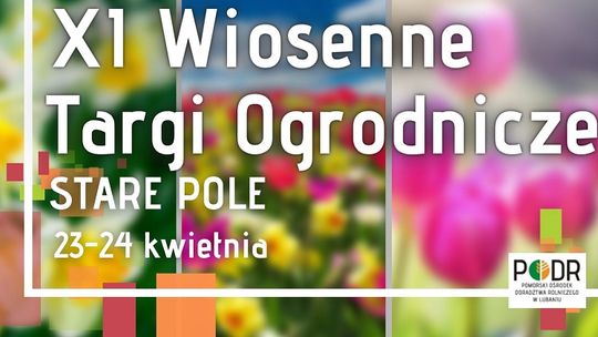 XI Wiosenne Targi Ogrodnicze w Starym Polu