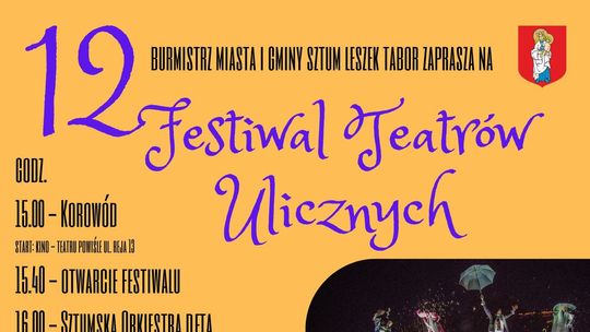 XII Międzynarodowy Festiwal Teatrów Ulicznych w Sztumie.