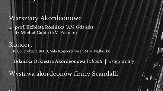 XIII Malborskie Spotkania Akordeonowe. Koncert Gdańskiej Orkiestry Akordeonowej Pulsatni.