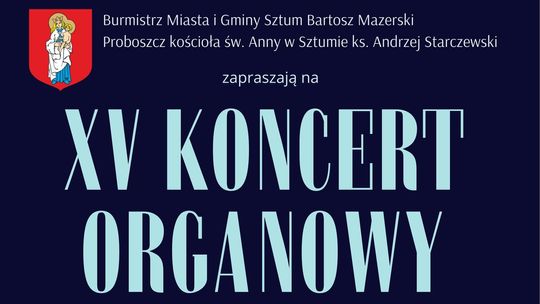 XV Koncert Organowy w Sztumie.