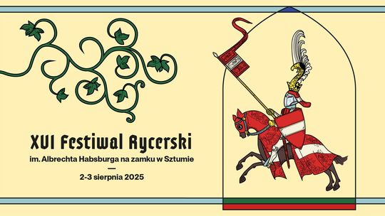 XVI Festiwal Rycerski im. Albrechta Habsburga w Sztumie.