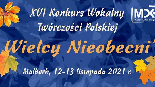 XVI Konkurs Wokalny Twórczości Polskiej "Wielcy Nieobecni"